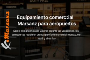 Marsanz fortalece su presencia en aeropuertos con soluciones a medida de alto rendimiento